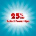 25% Off Select Power-Ups!