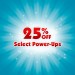 25% Off Select Power-Ups!